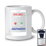 4th July Calling, Humorous 4th Of July Independence Day American, Proud Patriotic Group T-Shirt