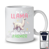 Be A Llama Unless You Can Be A Farmer; Lovely Farmer Farm Lover; Matching Family Group T-Shirt