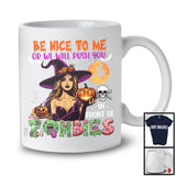 Be Nice To Me Or We Will Push You In Front Of Zombies, Scary Halloween Witch Zombie Lover T-Shirt