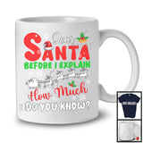 Before I Explain How Much Do You Know; Humorous Christmas Santa Naughty; Family Group T-Shirt