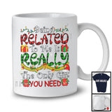 Being Related To Me; Awesome Christmas Lights Plaid Ornaments; Family Friend X-mas Group T-Shirt