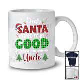 Dear Santa I Tried To Be Good Take After My Uncle; Joyful Plaid Christmas Santa; Family Group T-Shirt