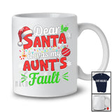 Dear Santa It Was My Aunt's Fault; Amusing Christmas Family Santa; Pajama X-mas Group T-Shirt