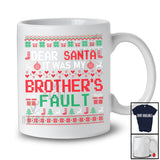 Dear Santa It Was My Brother's Fault; Amusing Christmas Family Sweater; Pajama X-mas Group T-Shirt