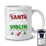 Dear Santa It Wasn't Me Always At Violin; Fantastic Christmas Plaid; Musical Instruments Player T-Shirt