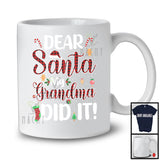 Dear Santa My Grandma Did It; Awesome Christmas Plaid Santa Pajama; X-mas Family Group T-Shirt