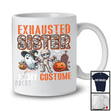 Exhausted Sister Is My Costume; Spooky Halloween Costume Skull Mummy; Women Family Group T-Shirt