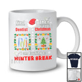 First Dentist Then Christmas; Amazing Christmas Winter Break; Dentist Jobs Careers Proud T-Shirt