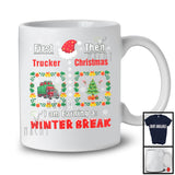 First Trucker Then Christmas; Amazing Christmas Winter Break; Trucker Jobs Careers Proud T-Shirt