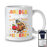 Gobble Teacher Is Here; Fantastic Thanksgiving Fall Turkey Teacher; Jobs Proud T-Shirt