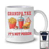 Grandpa Tax Making Sure It's Not Poison, Humorous Father's Day Fast Food Lover, Grandpa Joke Family T-Shirt