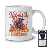 I Am Thankful For Drums; Joyful Thanksgiving Turkey Drum Player; Musical Instruments T-Shirt