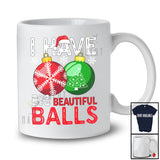 I Have Big Beautiful Balls; Sarcastic Christmas Santa Two Big Ornaments; Adult Family T-Shirt