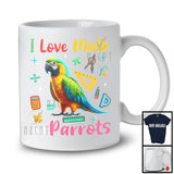 I Love Math And Parrots; Adorable Parrots Wild Animal Lover; Teacher Students Group T-Shirt