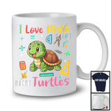 I Love Math And Turtles; Adorable Turtles Wild Animal Lover; Teacher Students Group T-Shirt