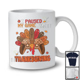 I Paused My Game For Thanksgiving; Joyful Game Controller Turkey; Fall Leaves Gamer Group T-Shirt