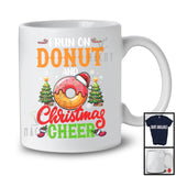 I Run On Donut And Christmas Cheer; Humorous X-mas Lights Santa Donut; Food Lover T-Shirt