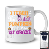 I Teach The Cutest Pumpkin In The Patch 1st Grade; Joyful Halloween Witch Teacher T-Shirt