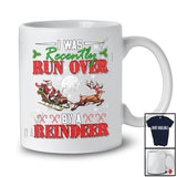 I Was Recently Run Over By A Reindeer; Humorous Christmas Santa Sleigh; Runner Running T-Shirt