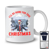 I'll Be Home For This Christmas; Humorous Election Santa Trump; Snowing Family Patriotic T-Shirt