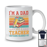 Je suis un père et un enseignant, rien ne me fait peur, fier rétro vintage de la fête des pères, T-shirt de la famille papa