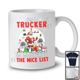 I'm A Trucker I'm On The Nice List; Amazing Christmas Moon Santa Trucker Group; X-mas Jobs T-Shirt