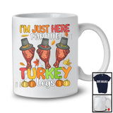 I'm Just Here For The Turkey Legs, Humorous Thanksgiving Fall Pilgrim Turkey Legs, Food Lover T-Shirt