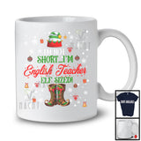 I'm Not Short I'm English Teacher ELF Sized, Sarcastic Christmas Short ELF, X-mas Snow Around T-Shirt