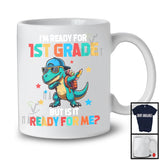 I'm Ready For 1st Grade Ready For Me; Humorous Back To School T-Rex; Students Group T-Shirt