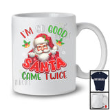 I'm So Good Santa Came Twice; Sarcastic Christmas Santa Face Snowing; X-mas Family Group T-Shirt