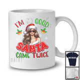 I'm So Good Santa Came Twice; Sarcastic Christmas Santa Women Girls Snowing; Family Group T-Shirt