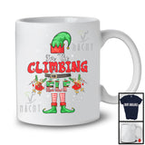 I'm The Climbing Elf; Joyful Christmas Elf Costume Snowing; Matching X-mas Climbing Group T-Shirt