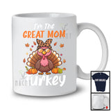 I'm The Great Mom Turkey; Amazing Thanksgiving Autumn Pumpkin Turkey; Family Group T-Shirt