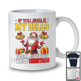 If You Jingle My Bells I Will Give You White Christmas; Joyful X-mas Santa Snowing; Family T-Shirt