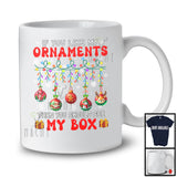 If You Like My Ornaments See My Box; Humorous Christmas Lights Ornament; Snowing Family T-Shirt