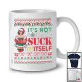 It's Not Going To Suck Itself; Awesome Christmas Sweater Santa Women; Pajama Family T-Shirt