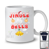 Jingle My Bells; Sarcastic Christmas Adult Santa Bells; Matching Couple Family X-mas Group T-Shirt