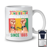 Juneteenth Breaking Every Chain Since 1865, Proud Afro Black African American, Strong Hands T-Shirt