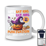 Let's Eat Kids Punctuation Saves Lives, Scary Halloween Witch Grammar Teacher, Pumpkin T-Shirt