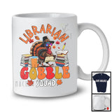 Librarian Gobble Squad; Humorous Thanksgiving Turkey Fall Leaves; Jobs Careers Group T-Shirt