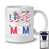 Love Being Called Mom, Lovely 4th Of July Mother's Day American Flag, Patriotic Family Group T-Shirt