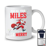 May All Your Miles Be Merry; Humorous Christmas Santa Runner Running; X-mas Family Group T-Shirt