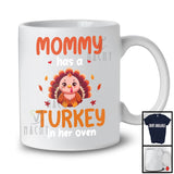 Mommy Has A Turkey In Her Oven; Wonderful Thanksgiving Family; Pregnancy Announcement Turkey T-Shirt