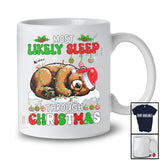 Most Likely Sleep Through Christmas; Lovely X-mas Sleepy Bear Sleeping Lazy; Animal T-Shirt