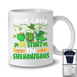 Most Likely To Start All The Shenanigans; Wonderful St. Patrick's Day Leprechaun Drinking T-Shirt