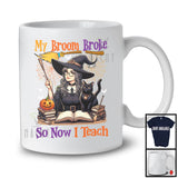 My Broom Broke So Now I Teach, Humorous Halloween Teacher Witch Teaching, Family Group T-Shirt