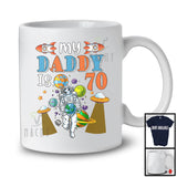 My Daddy Is 70; Adorable Happy 70th Birthday Astronaut Space Lover; Matching Boys Family Group T-Shirt