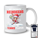 My Favorite Reindeers Call Me Tennis Player; Humorous Christmas Sport Playing; X-mas Team T-Shirt