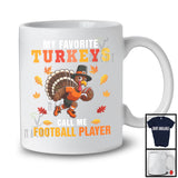 My Favorite Turkeys Call Me Football Player; Humorous Thanksgiving Sport Playing Lover T-Shirt