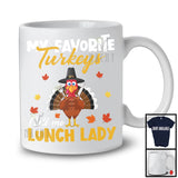 My Favorite Turkeys Call Me Lunch Lady; Amusing Thanksgiving Turkey Fall Leaf; Lunch Lady Group T-Shirt